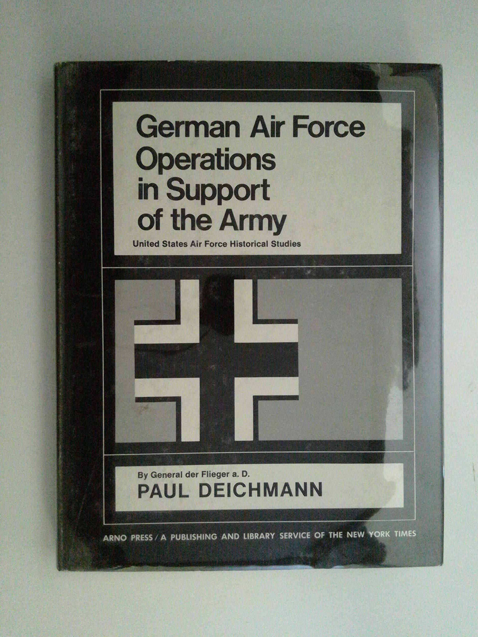 German Air Force Operations in Support of the Army (German Air Force in World War II) Politics & History