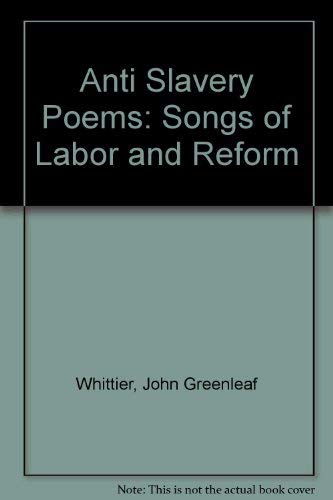 Anti Slavery Poems: Songs of Labor and Reform Contemporary literature