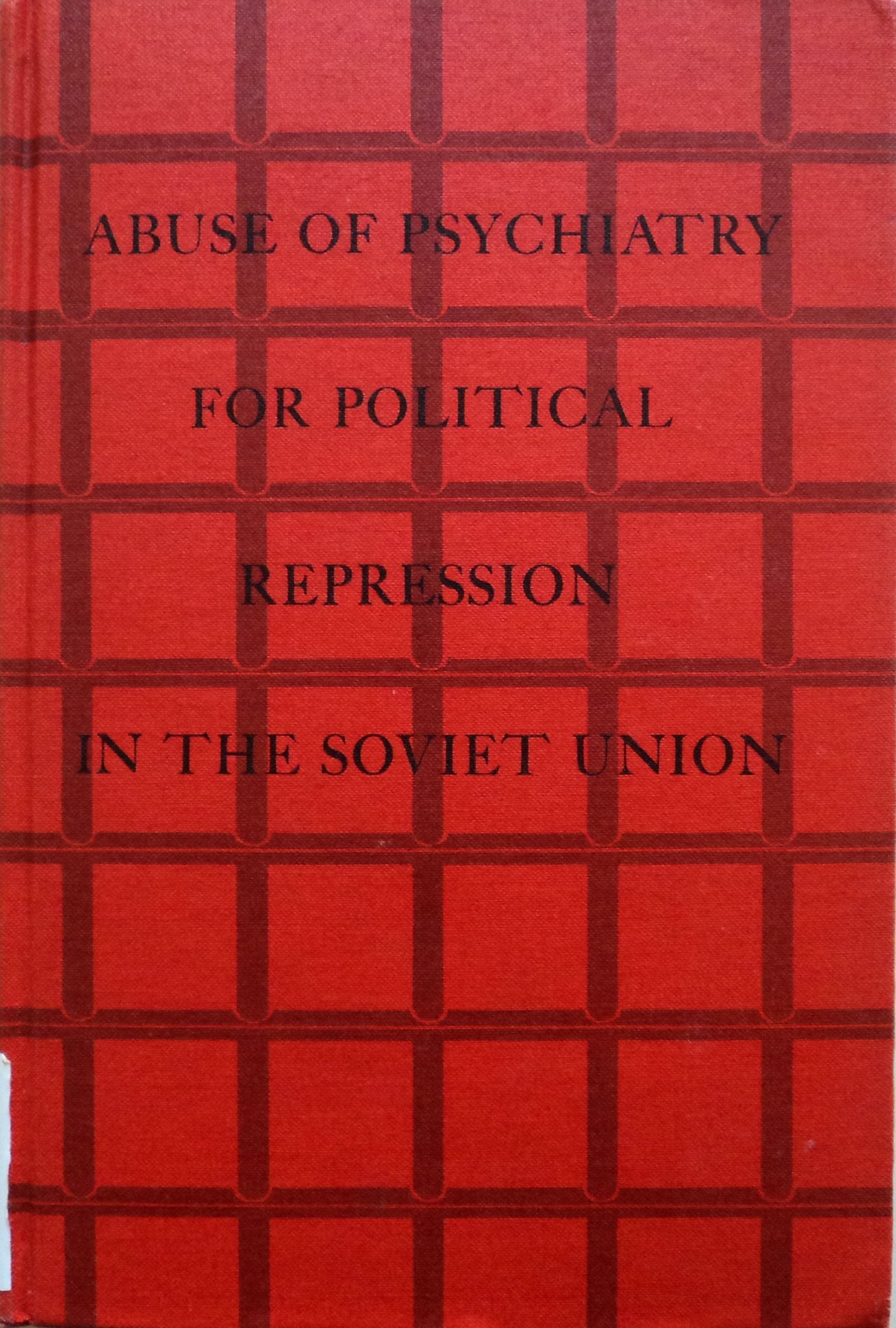 Abuse of Psychiatry for Political Repression in the Soviet Union Social Sciences
