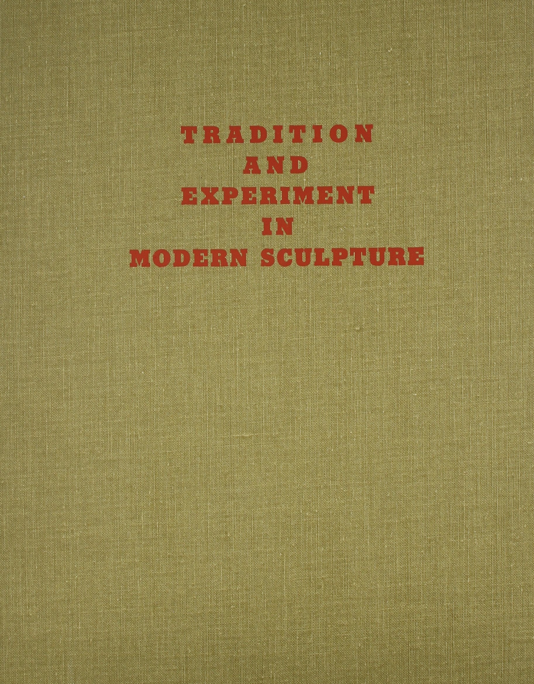 Tradition and Experiment in Modern Sculpture (Contemporary Art S.) Film, Art & Culture