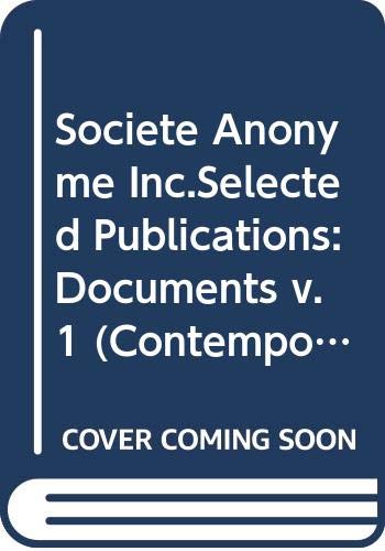 Societe Anonyme Inc.Selected Publications: Documents v. 1 (Contemporary Art S.) Books