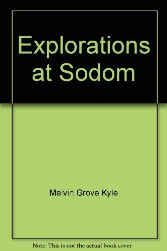 Explorations at Sodom: The story of ancient Sodom in the light of modern research (America and the Holy Land) Books