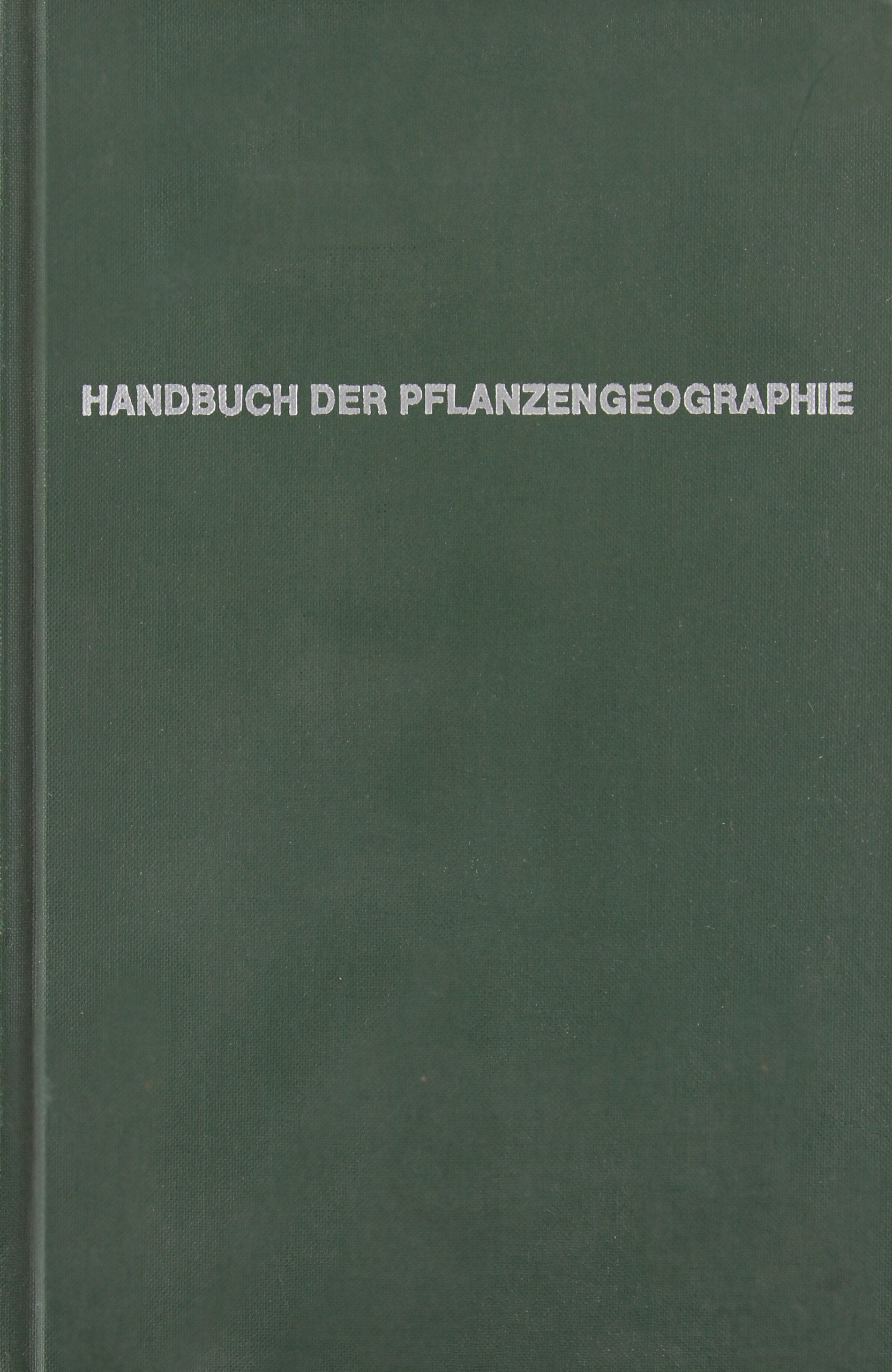 Handbuch Der Pflanzengeographie: Handbook of Phytogeography (History of Ecology Series) Natural Sciences