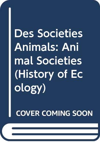 Des Societies Animals: Animal Societies (History of Ecology) Mathematics