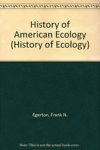 History of American Ecology (History of Ecology) Natural Sciences