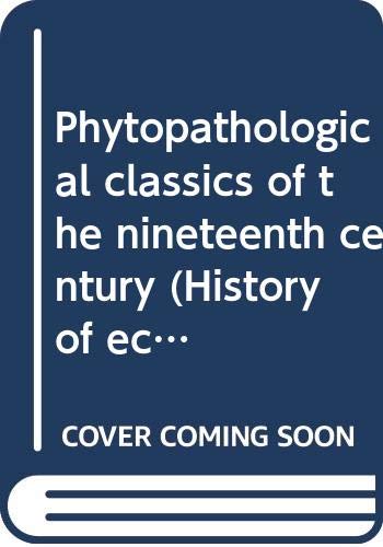 Phytopathological classics of the nineteenth century (History of ecology) Books