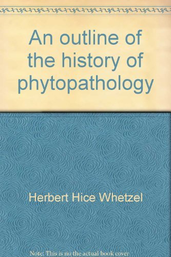 An outline of the history of phytopathology (History of ecology) Books