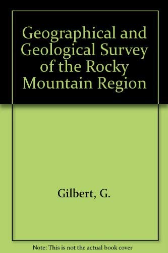 Geographical and Geological Survey of the Rocky Mountain Region Books