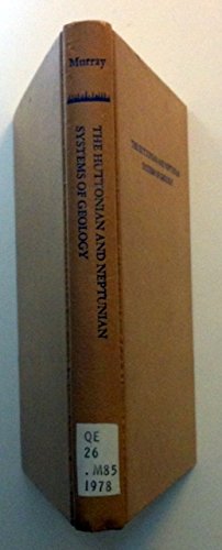 Comparative View of the Huttonian and Neptunian Systems of Geology: In Answer to the Illustrations of the Huttonian Theory Earth (History of Geology) Business & Technology