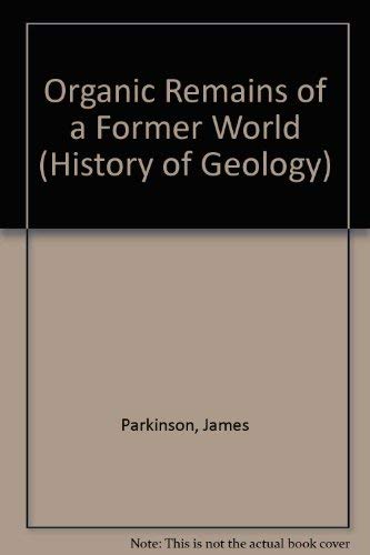 Organic Remains of a Former World (History of Geology) Business & Technology