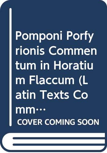 Pomponi Porfyrionis Commentum in Horatium Flaccum (Latin Texts Commentaries Ser.) Contemporary literature
