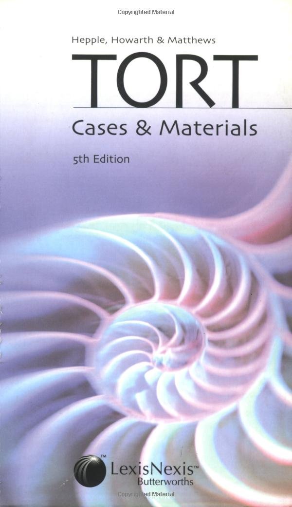 Hepple, Howarth And Matthews' Tort: Cases & Materials: Cases and Materials Law