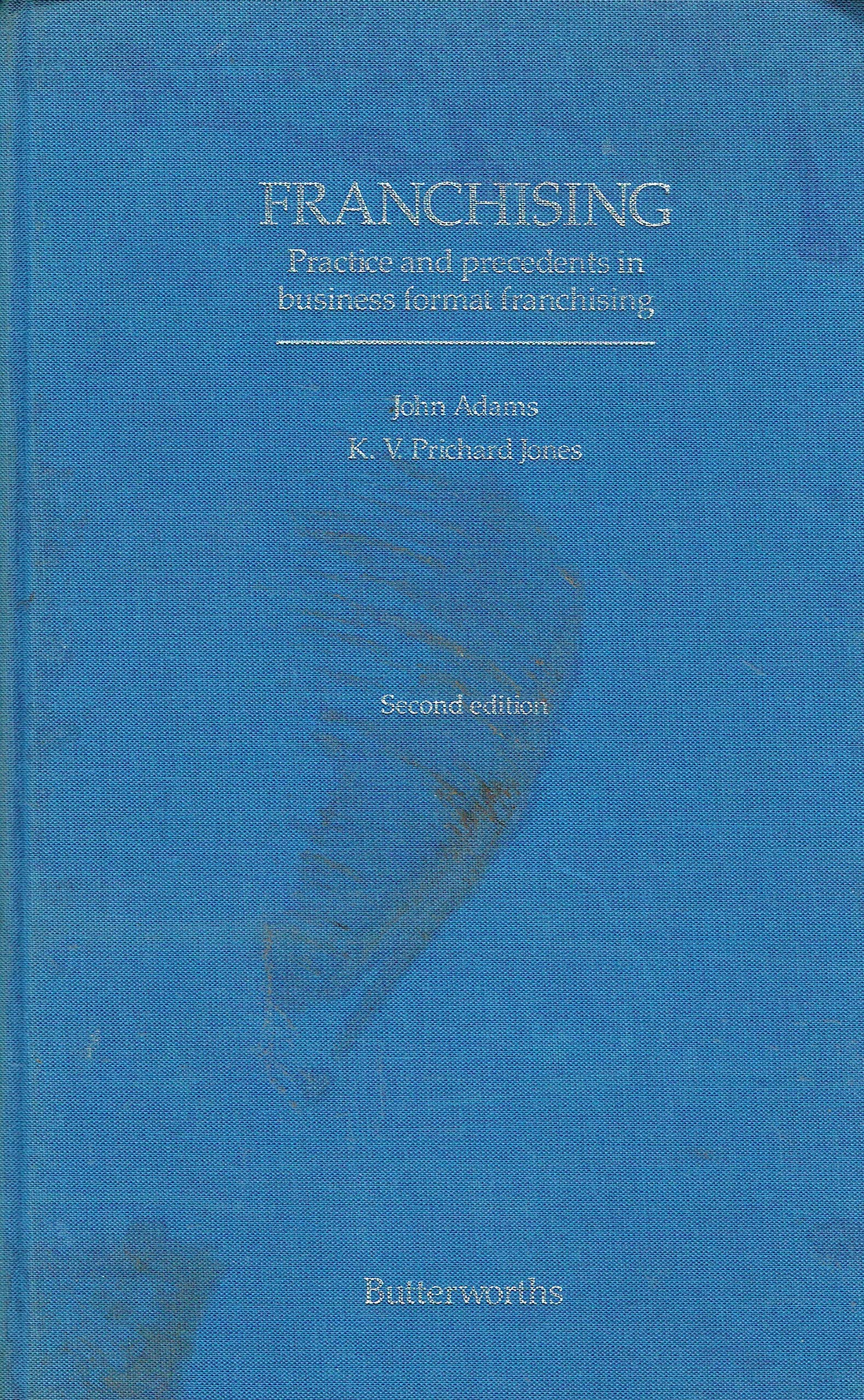 Franchising: Practice and Precedents in Business Format Law