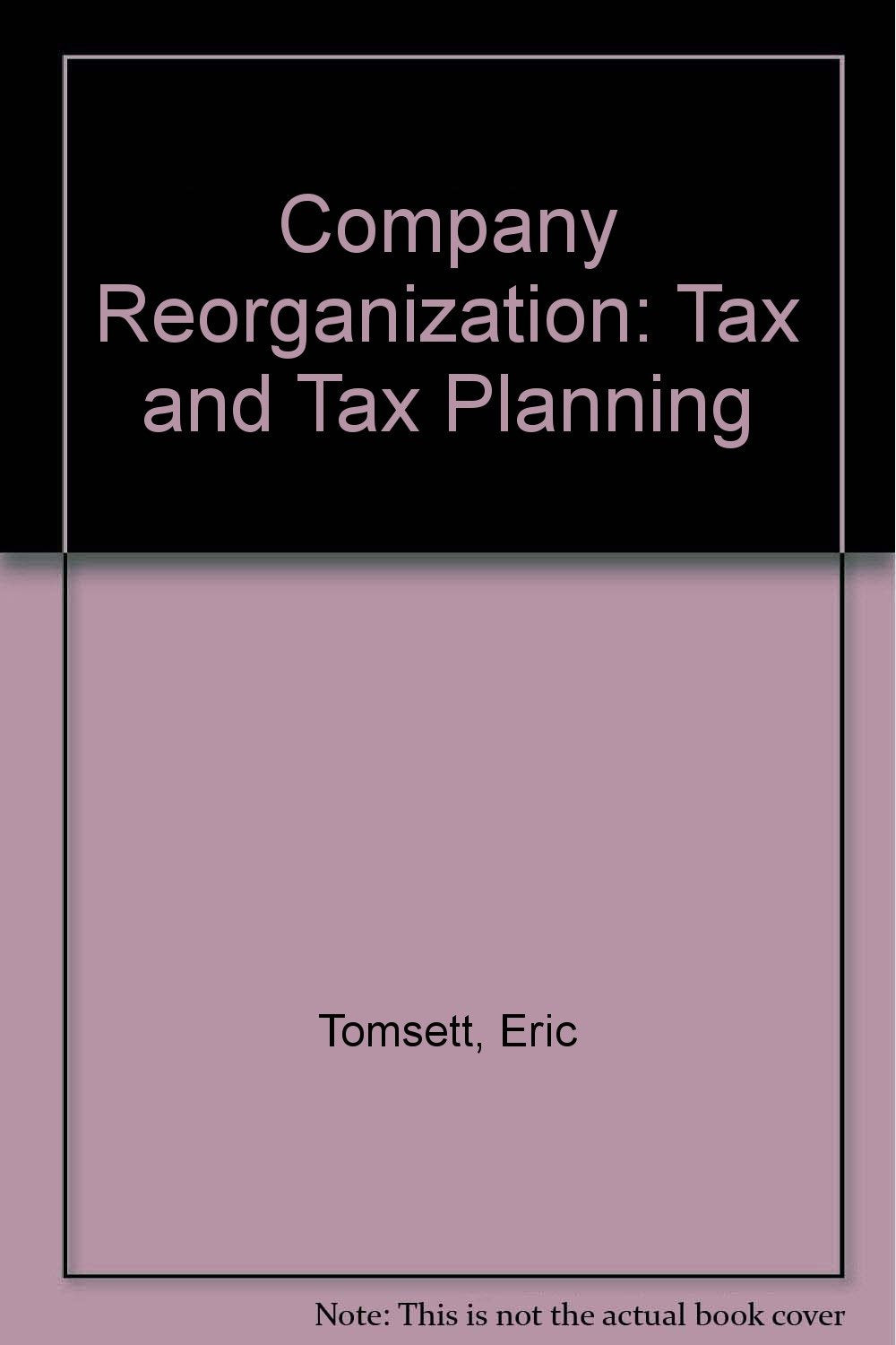 Company Reorganization: Tax and Tax Planning Books