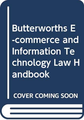 Butterworths E-commerce and Information Technology Law Handbook Law
