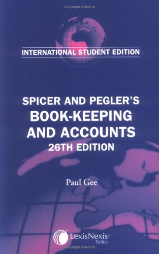 Financial Reporting for Business And Practice: Spicer And Pegler's Book-keeping And Accounts book