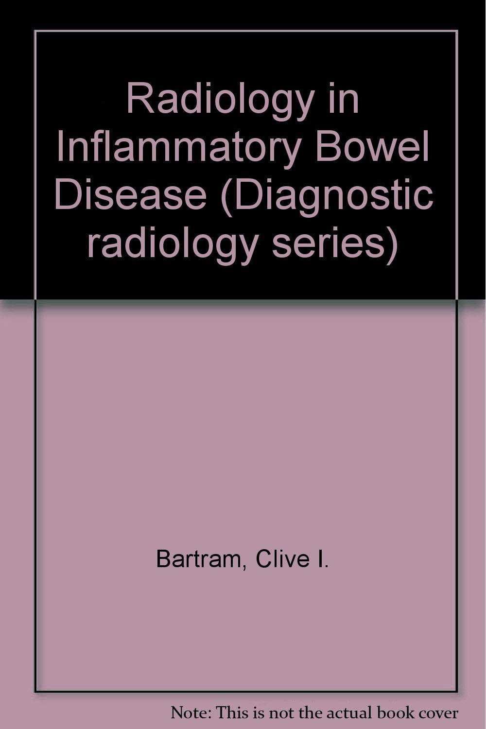 Radiology in Inflammatory Bowel Disease (Diagnostic radiology series) Medicine