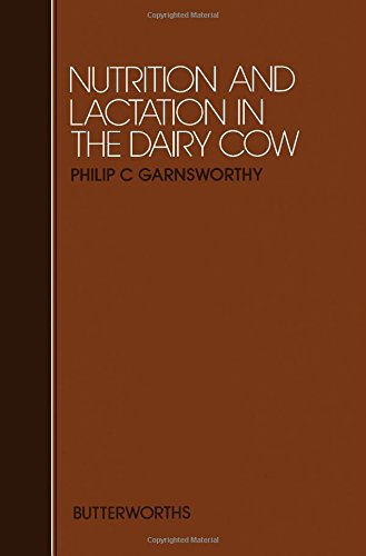 Nutrition and Lactation in the Diary Cow (EASTER SCHOOL IN AGRICULTURAL SCIENCE//PROCEEDINGS) Natural Sciences