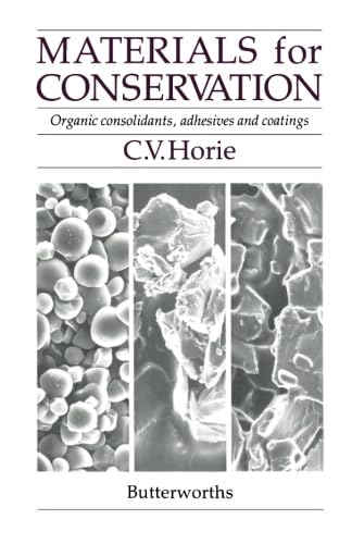 Materials for Conservation: Organic Consolidants, Adhesives and Coatings book