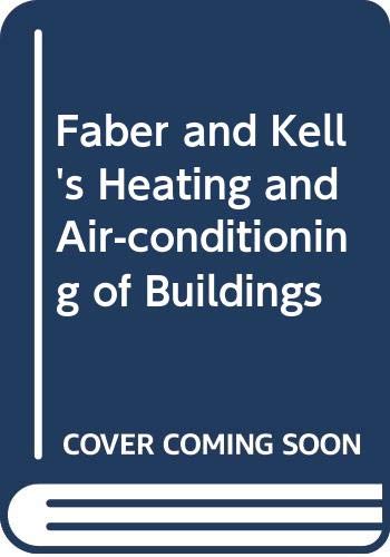 Faber and Kell's Heating and Air-conditioning of Buildings Business & Technology