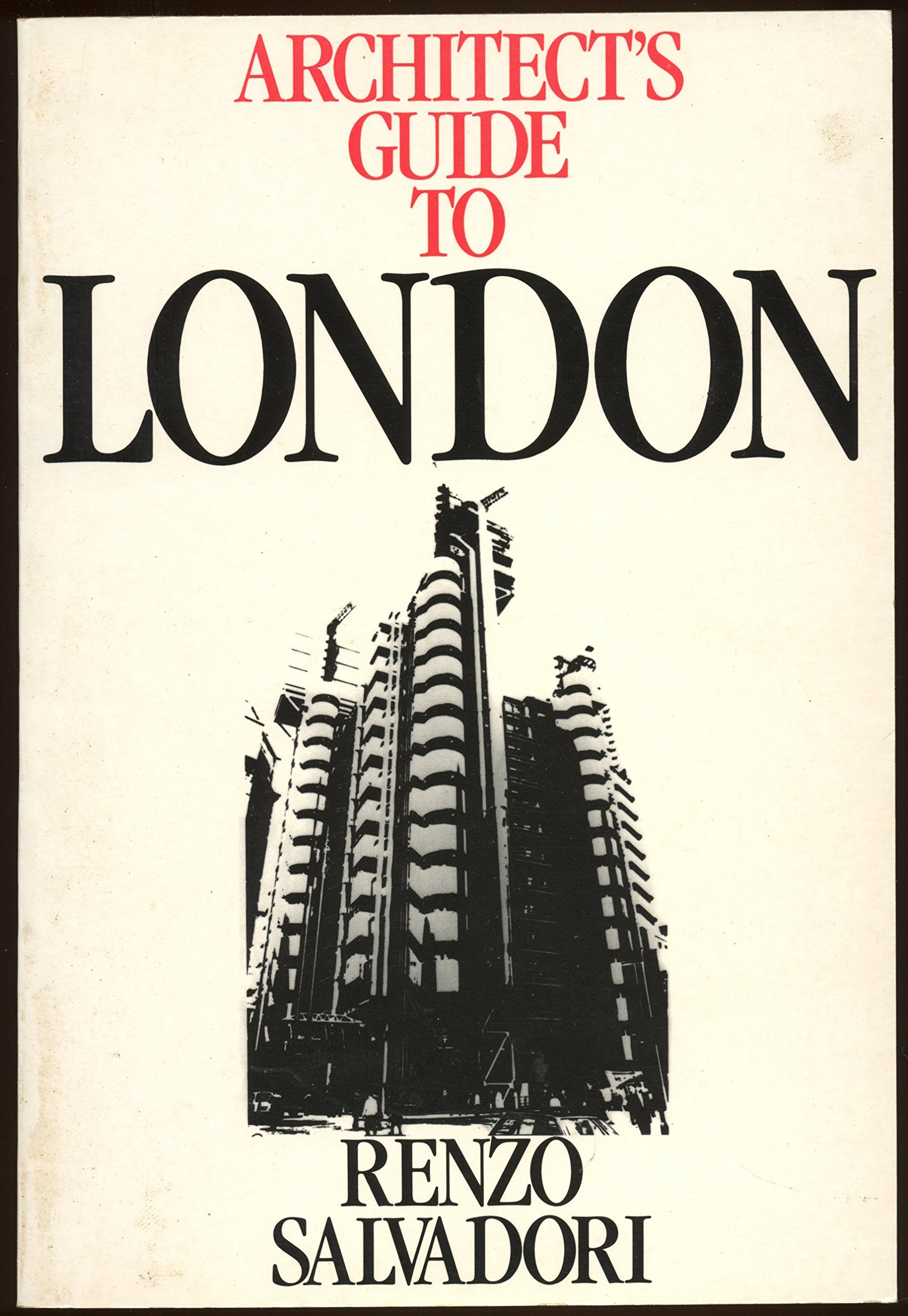 Architect's Guide to London (Butterworth Architecture Architect's Guides) Architecture