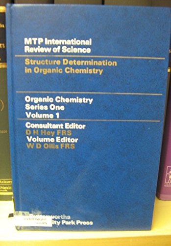 Organic Chemistry - Series One: Structure Determination in Organic Chemistry v. 1 (M.T.P.International Review of Science S.) Books