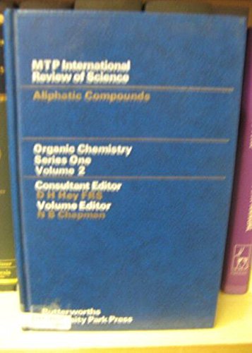 Organic Chemistry - Series One: Aliphatic Compounds v. 2 (M.T.P.International Review of Science S.) Books
