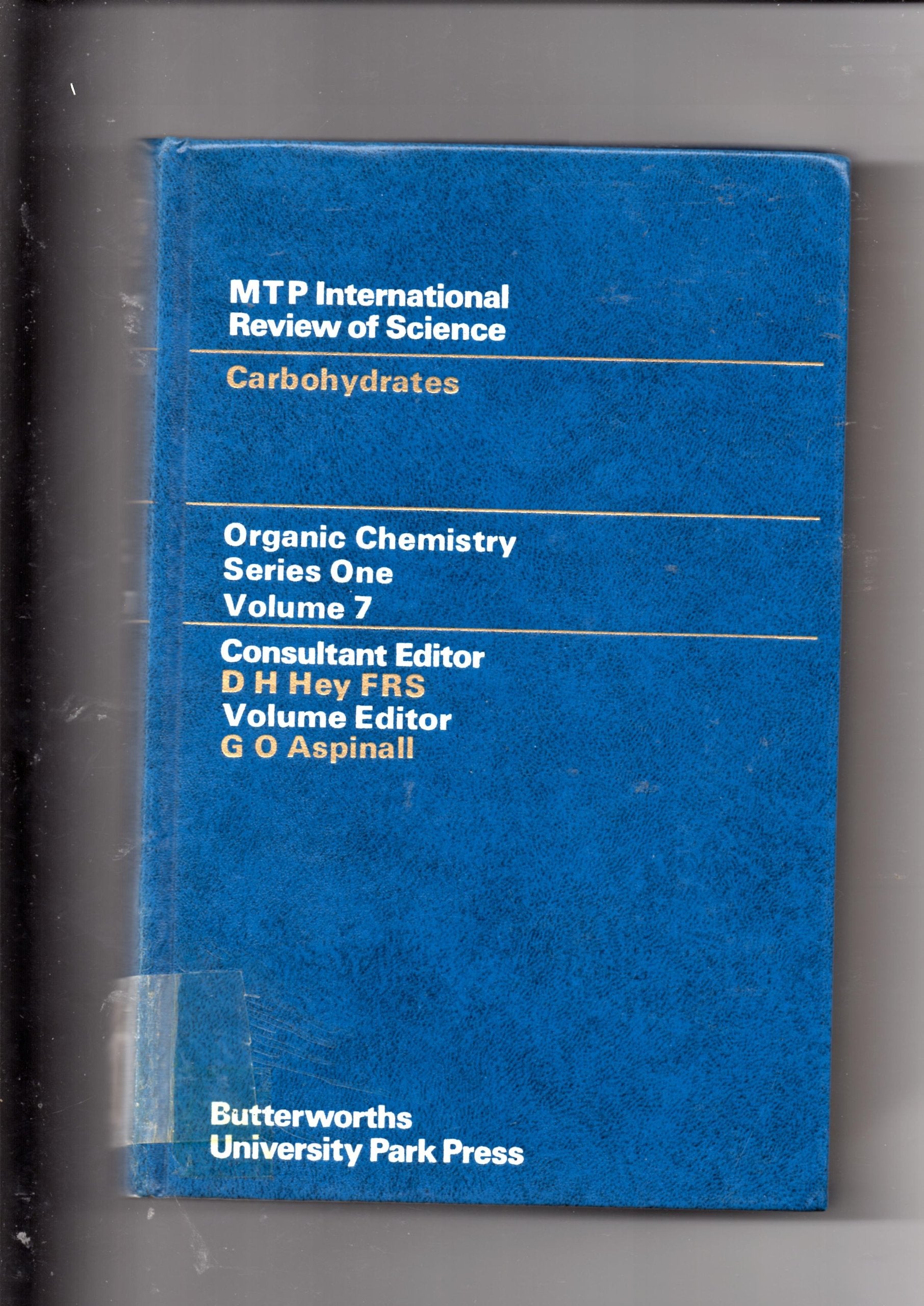 Organic Chemistry - Series One: Carbohydrates v. 7 (M.T.P.International Review of Science S.) Books