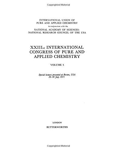 Pure and Applied Chemistry: 23rd, v. 5: International Congress Proceedings (IUPAC Publications) Books