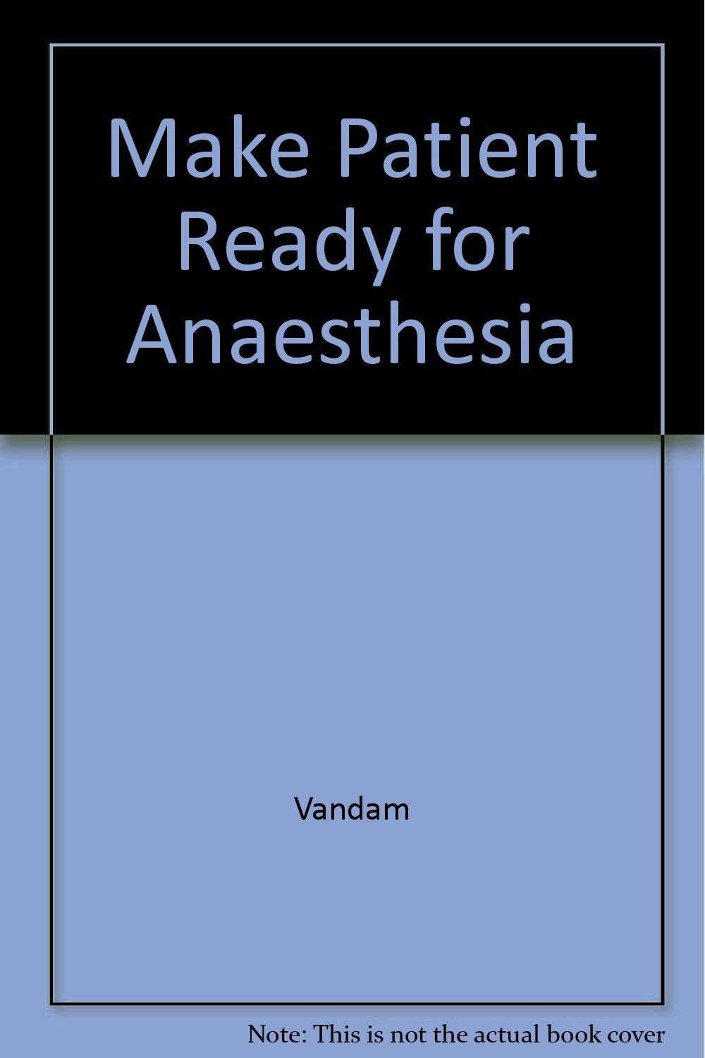 Product Image: Make Patient Ready for Anaesthesia