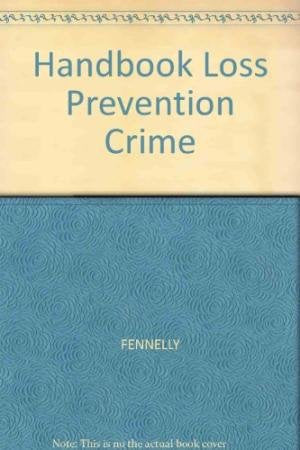 Handbook of Loss Prevention and Crime Prevention Law