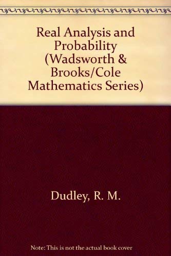 Real Analysis and Probability (The Wadsworth & Brooks/Cole Mathematics Series) Mathematics