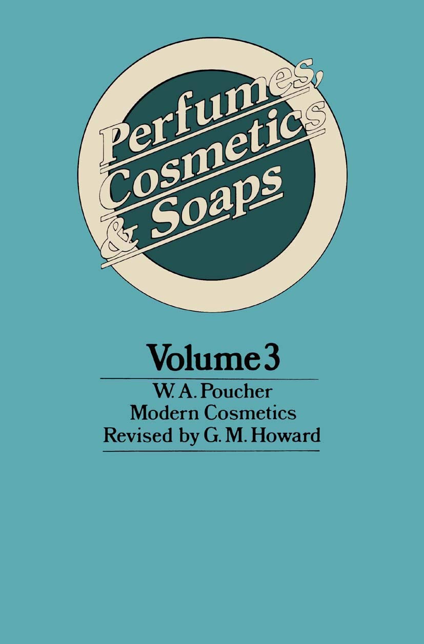 Perfumes, Cosmetics and Soaps, Vol. 3: Modern Cosmetics book