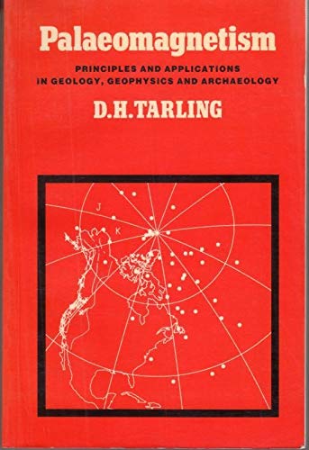 Palaeomagnetism : Principles and Applications in Geology Geophysics and Archaeology Law