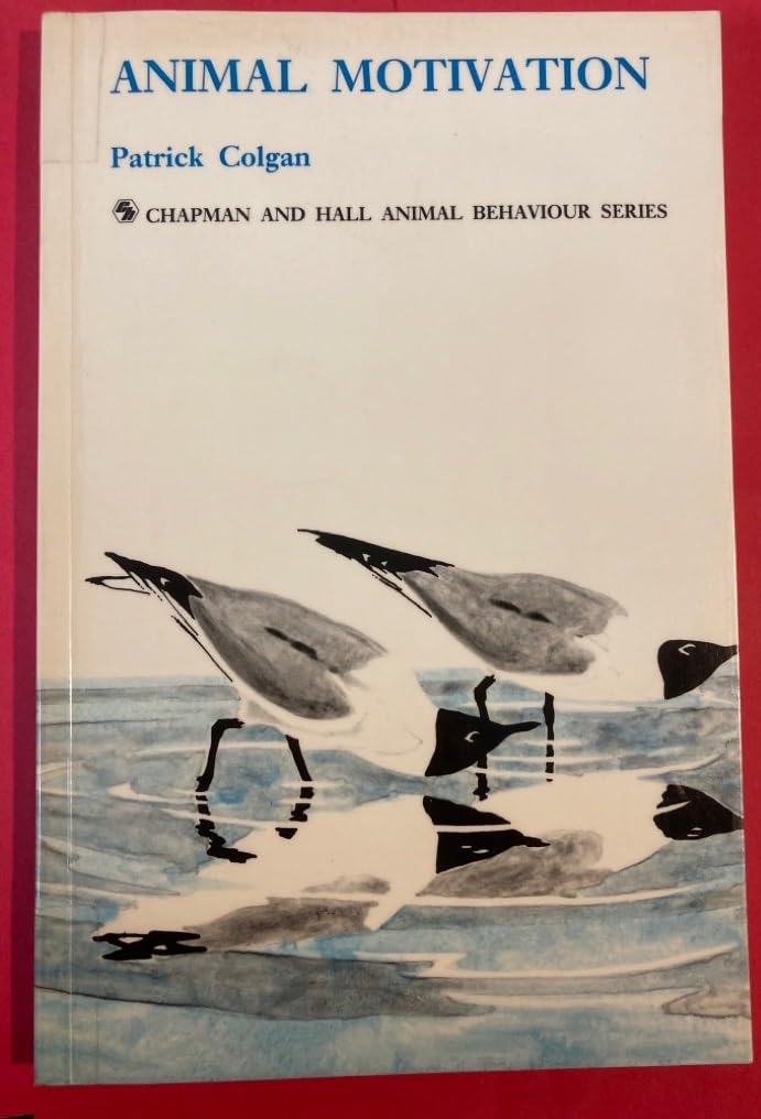 Animal Motivation (Chapman & Hall Animal Behaviour Series) Law