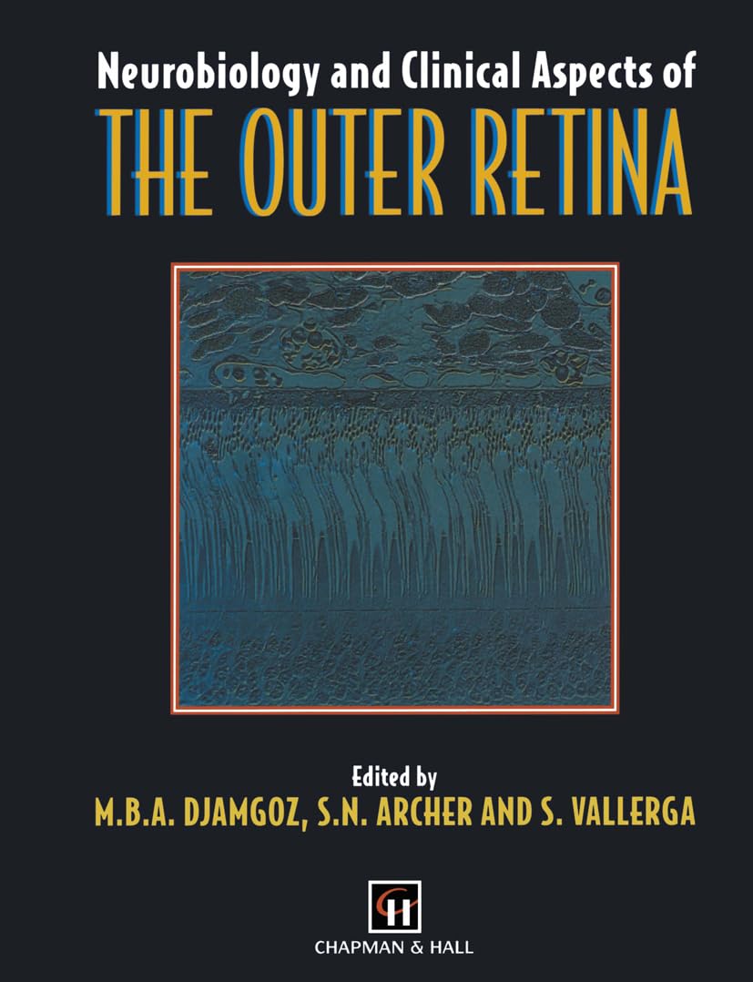 Neurobiology and Clinical Aspects of the Outer Retina Medicine