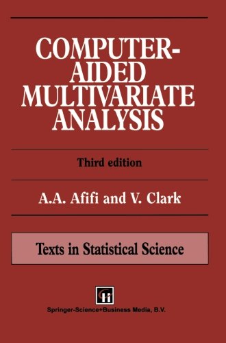 Computer-Aided Multivariate Analysis (Chapman & Hall Texts in Statistical Science Series) Computer Science
