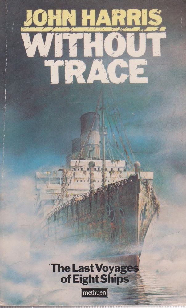 Without Trace: The Last Voyages of Eight Ships Hobbies & Crafts