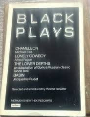 Black Plays: Chameleon by M. Ellis; Lonely Cowboy by A. Fagon; The Lower Depths by T. Ikoli and Basin by J. Rudet (Metheun Theatrefile) Drama