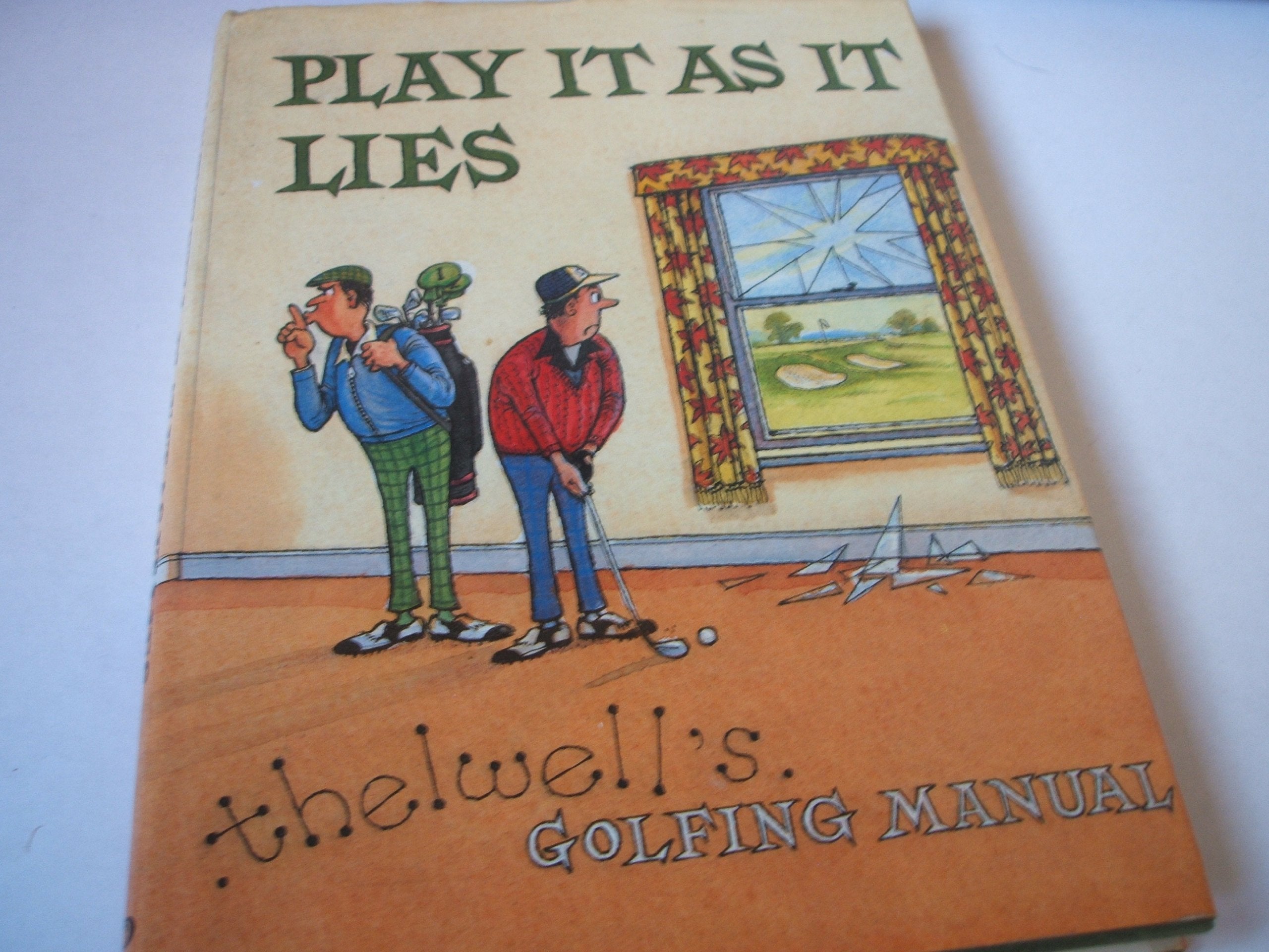 Play it as it Lies: Thelwell's Golfing Manual Cartoons