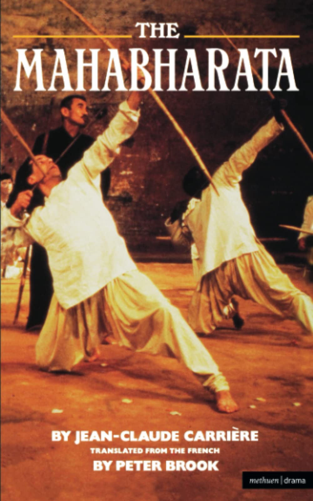 Mahabharata, The: A Play Based Upon the Indian Classic Epic (Modern Plays) Drama