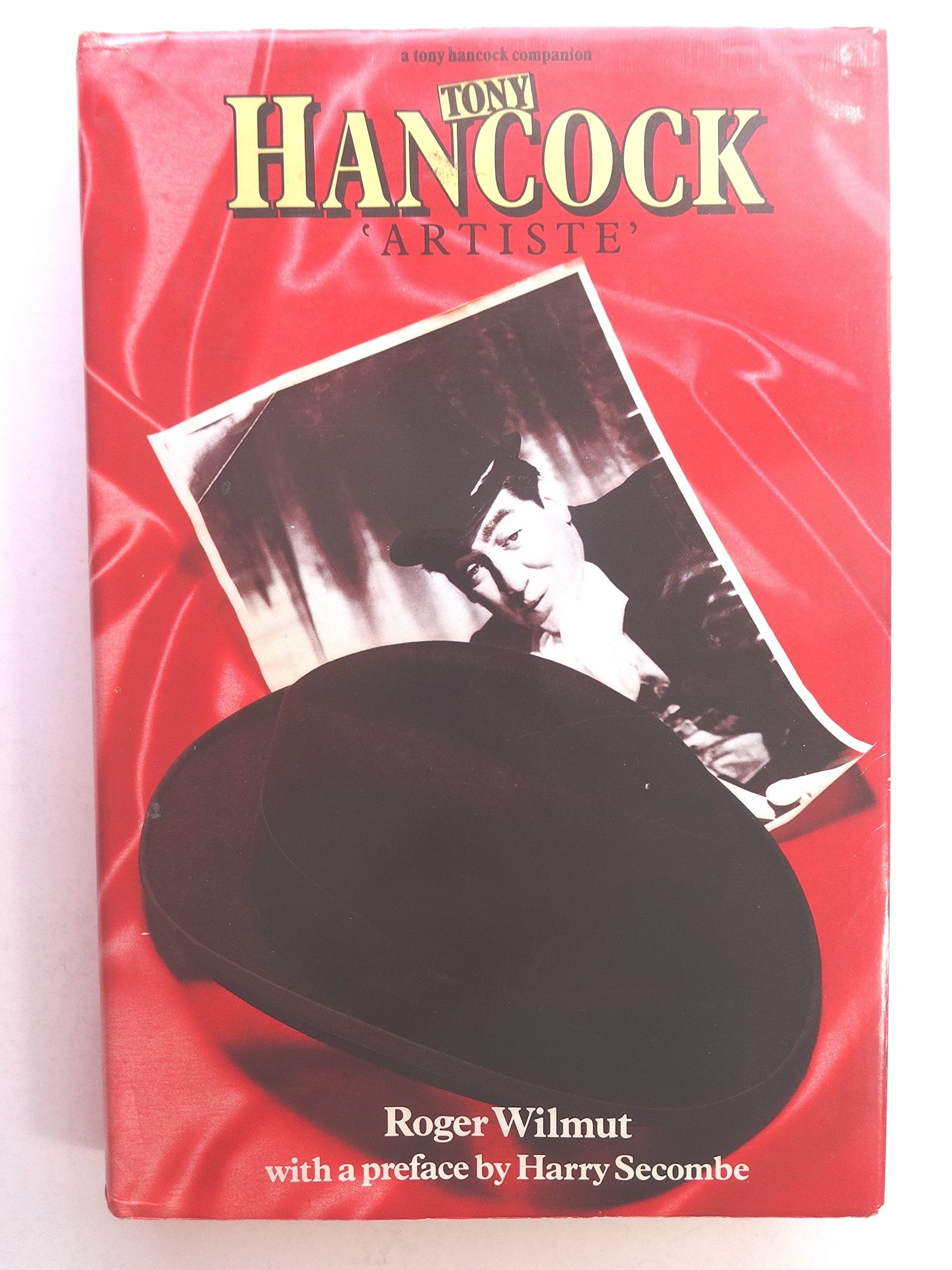Tony Hancock - "Artiste": The Complete Tony Hancock Companion Books