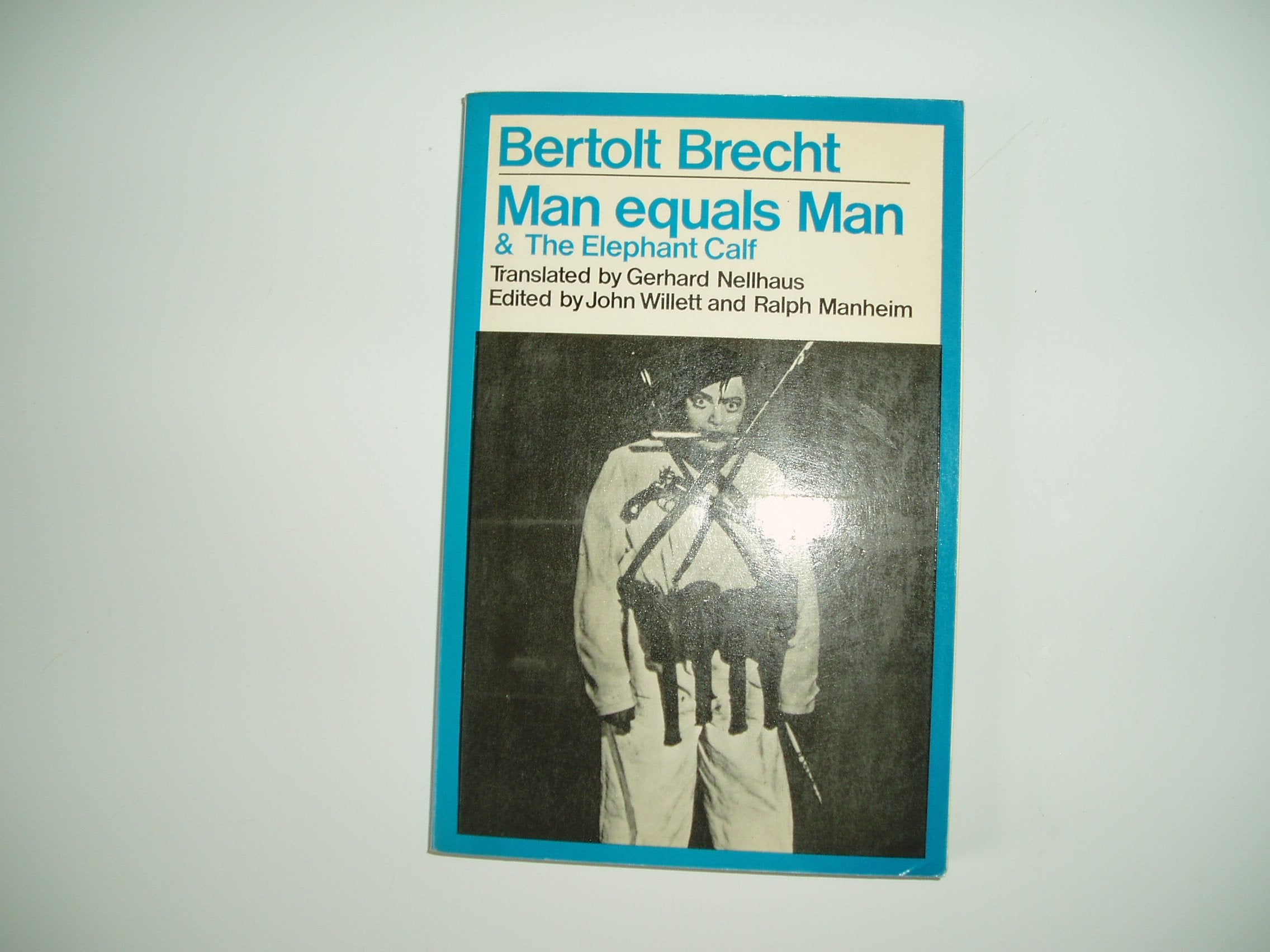 Man Equals Man and the Elephant Calf (Bertolt Brecht Collected Plays, Vol 2, Pt 1) Drama