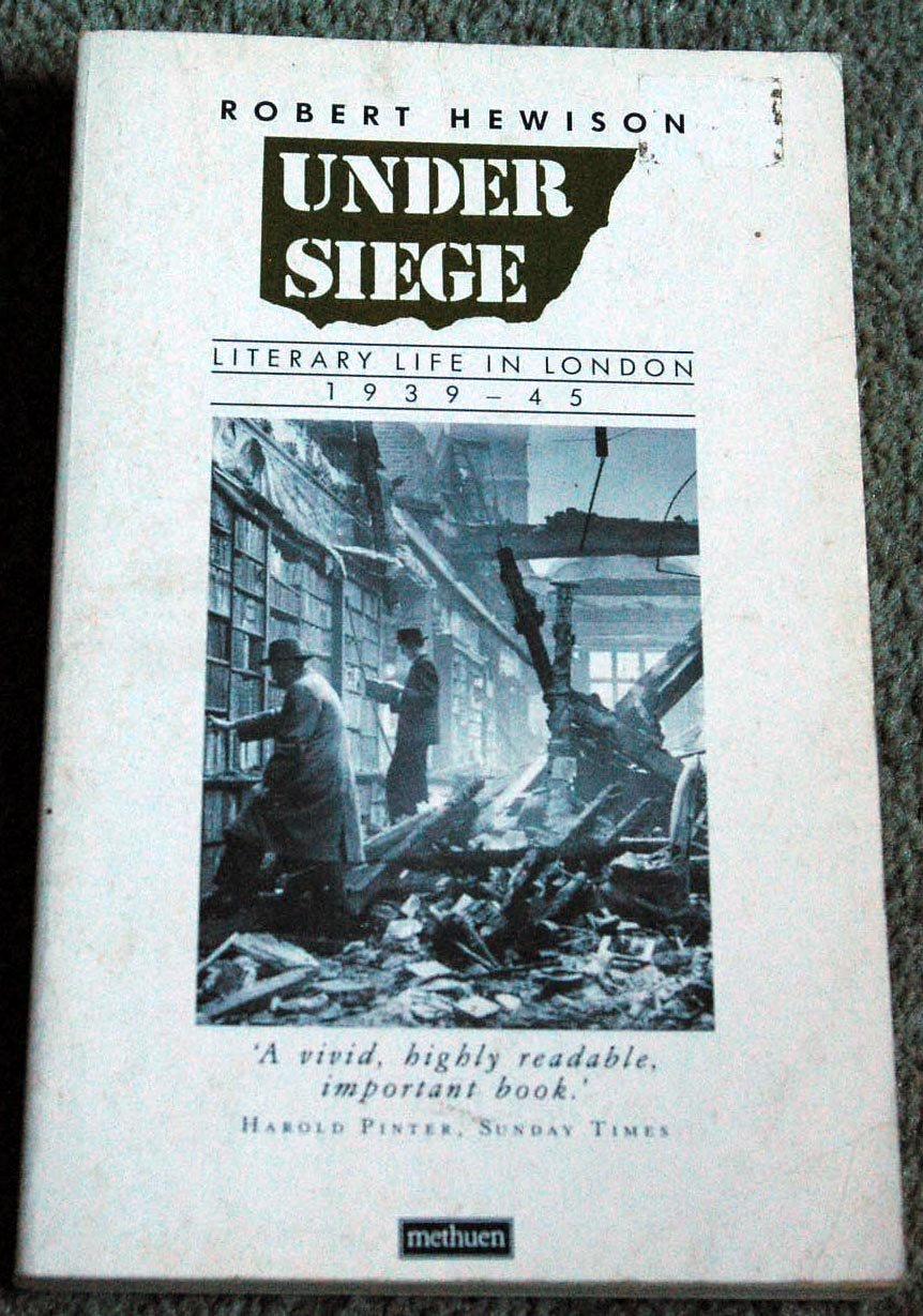 Under Siege: Literary Life in London, 1939-45 book