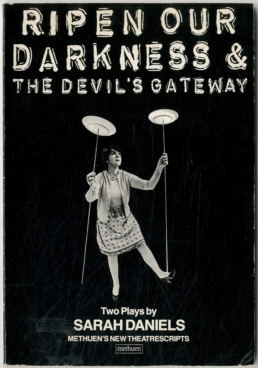 Ripen Our Darkness and the Devil's Gateway/Two Plays (Methuen New Theatrescript) Drama
