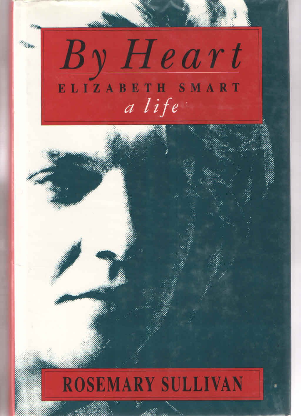 By Heart: Elizabeth Smart - A Life Contemporary literature