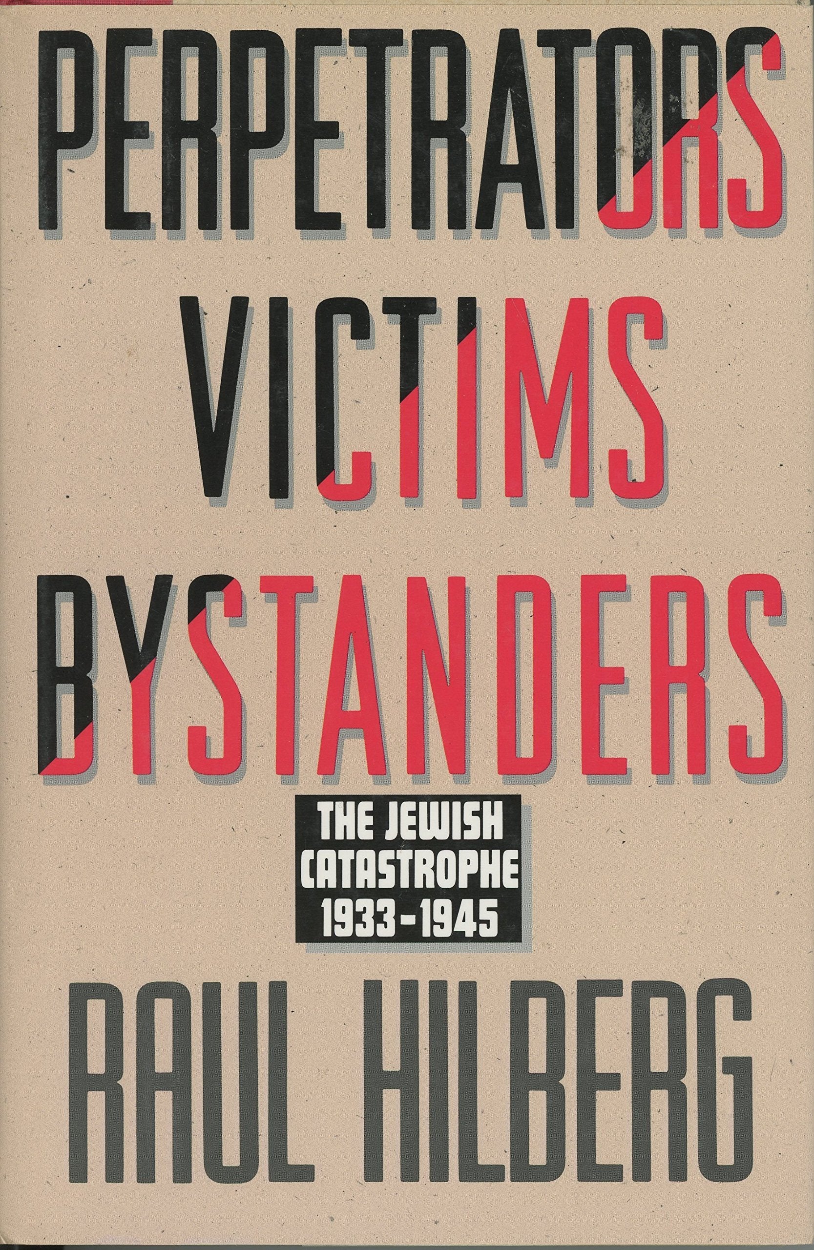 Perpetrators, Victims, Bystanders: Jewish Catastrophe, 1933-45 book