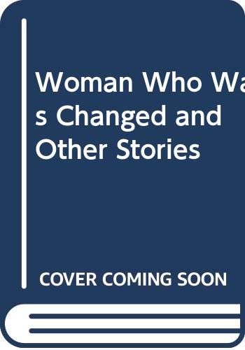 Woman Who Was Changed and Other Stories Books