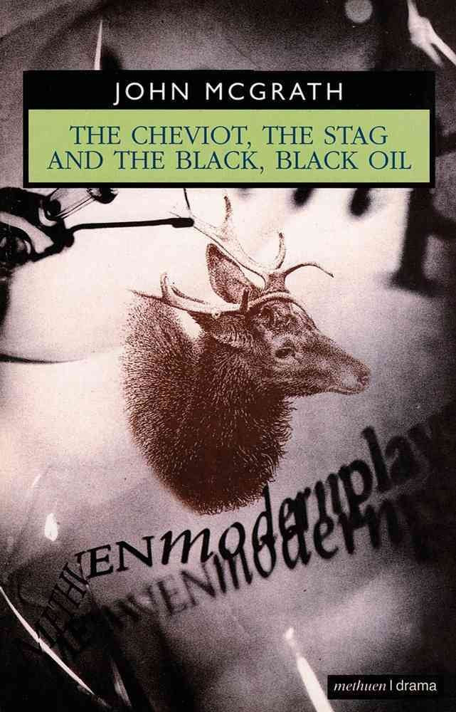 The Cheviot, the Stag and the Black, Black Oil Drama