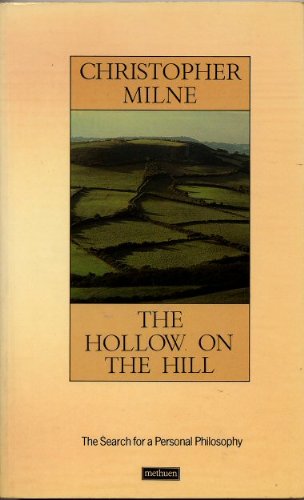 Hollow On The Hill: The Search for a Personal Philosophy (A Methuen Paperback) Books
